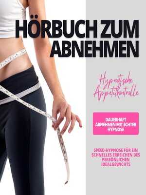 cover image of Hörbuch zum Abnehmen--Hypnotische Appetitkontrolle